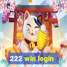 222 win login